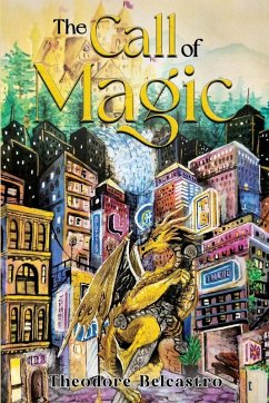 The Call of Magic - Belcastro, Theodore