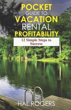 Pocket Guide to Vacation Rental Profitability - Rogers, Hal