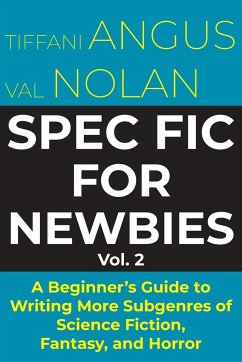 Spec Fic for Newbies Vol 2 - Angus, Tiffani; Nolan, Val