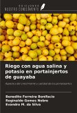 Riego con agua salina y potasio en portainjertos de guayaba