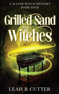 Grilled Sand and Witches - Cutter, Leah R