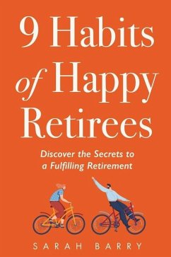 9 Habits of Happy Retirees - Barry, Sarah