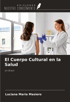 El Cuerpo Cultural en la Salud - Masiero, Luciana Maria