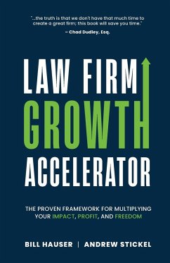 Law Firm Growth Accelerator - Stickel, Andrew; Hauser, Bill