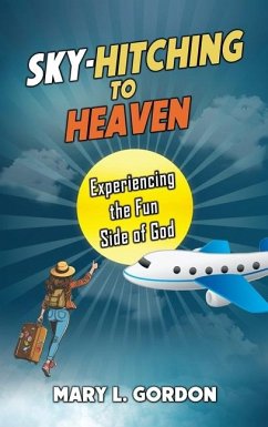 Sky-Hitching to Heaven - Gordon, Mary L