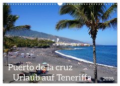 Puerto de la Cruz. Teneriffa Urlaub. (Wandkalender 2025 DIN A3 quer), CALVENDO Monatskalender