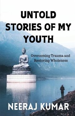 Untold Stories of My Youth - Neeraj Kumar