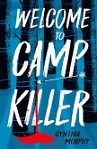 Welcome to Camp Killer Welcome to Camp Killer