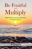 Be Fruitful and Multiply Be Fruitful and Multiply