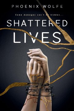 Shattered Lives - Wolfe, Phoenix