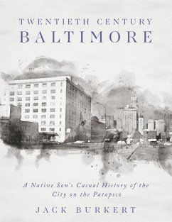 Twentieth Century Baltimore - Burkert, Jack