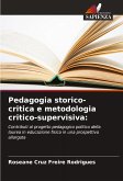 Pedagogia storico-critica e metodologia critico-supervisiva: