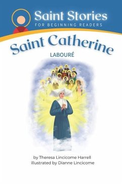 Saint Stories for Beginning Readers Saint Catherine Laboure - Harrell, Theresa Lincicome