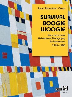 Survival Boogie Woogie. Neo-Japonisme, Architectural Photography & Abstraction Cover Survival Boogie Woogie. Neo-Japonisme, Architectural Photography & Abstraction