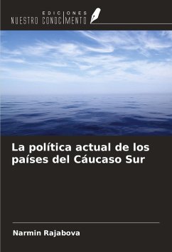 La política actual de los países del Cáucaso Sur - Rajabova, Narmin