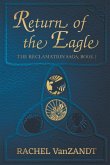 Return of the Eagle Return of the Eagle