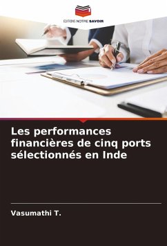 Les performances financières de cinq ports sélectionnés en Inde - T., Vasumathi