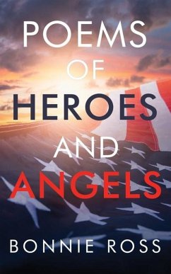 Poems of Heroes and Angels - Ross, Bonnie