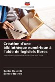 Création d'une bibliothèque numérique à l'aide de logiciels libres