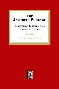 The Jacobite Peerage Baronage, Knightage and Grants of Honour - Ruvigny and Raineval, Maquise de
