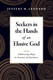 Seekers in the Hands of an Elusive God