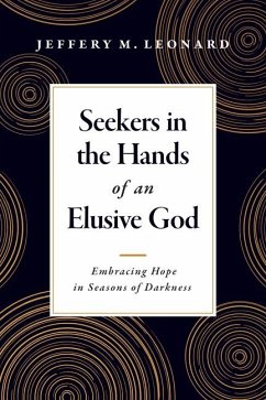 Seekers in the Hands of an Elusive God - Leonard, Jeffery M