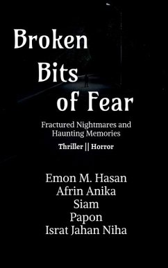 Broken Bits of Fear - Emon M Hasan