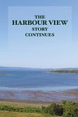 The Harbour View Story Continues The Harbour View Story Continues