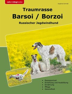 Traumrasse Barsoi / Borzoi - Schmidt, Siegfried