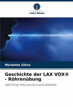Geschichte der LAX VOX® - Röhrenübung - Sihvo, Marketta