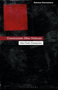 Communism After Deleuze - Lee, Alex Taek-Gwang