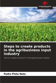 Steps to create products in the agribusiness input industry