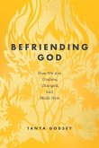 Befriending God