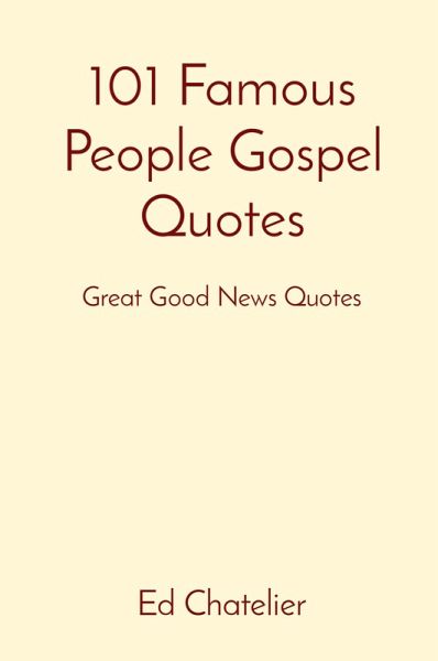 101 Famous People Gospel Quotes