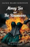 Money Lies and The Housewives