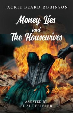 Money Lies and The Housewives - Beard Robinson, Jackie