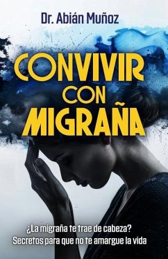 Convivir Con Migraña - Muñoz, Abián