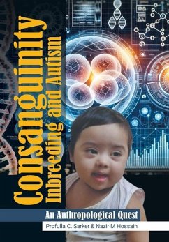 Consanguinity Inbreeding and Autism - Sarker, Profulla C; Hossain, Nazir M