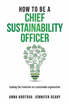 How to be a Chief Sustainability Officer - Krotova, Anna; Geary, Jennifer