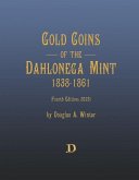 Gold Coins of the Dahlonega Mint 1838-1861