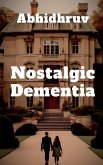 Nostalgic Dementia