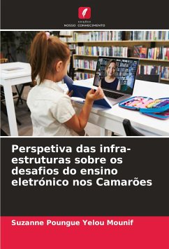 Perspetiva das infra-estruturas sobre os desafios do ensino eletrónico nos Camarões - Poungue Yelou Mounif, Suzanne