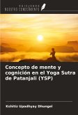 Concepto de mente y cognición en el Yoga Sutra de Patanjali (YSP)