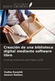 Creación de una biblioteca digital mediante software libre