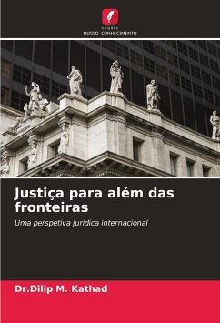 Justiça para além das fronteiras - Kathad, Dr.Dilip M.