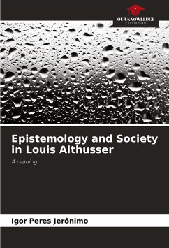 Epistemology and Society in Louis Althusser - Peres Jerônimo, Igor