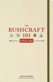 The Bushcraft 101 Field Log