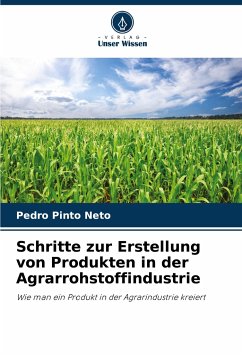 Schritte zur Erstellung von Produkten in der Agrarrohstoffindustrie - Pinto Neto, Pedro