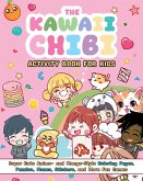 The Kawaii Chibi Activity Book for Kids The Kawaii Chibi Activity Book for Kids