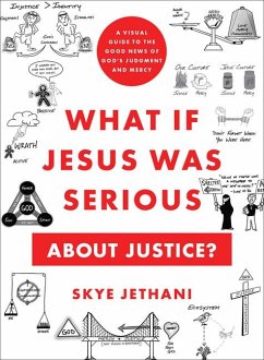 What If Jesus Was Serious about Justice? - Jethani, Skye